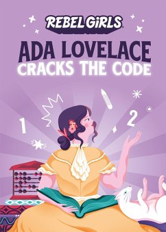 ADA Lovelace Cracks the Code - Rebel Girls;Purtill, Corinne