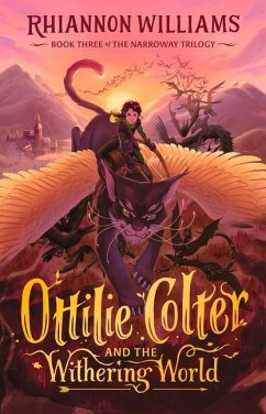 Ottilie Colter and the Withering World: Volume 3 - Williams, Rhiannon