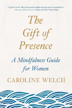 The Gift of Presence - Welch, Caroline