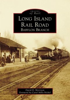 Long Island Rail Road: Babylon Branch - Morrison, David D.