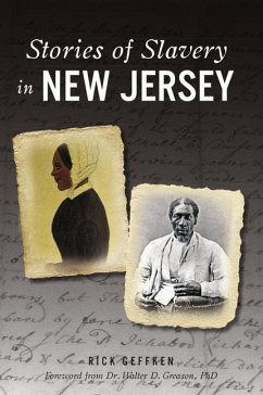 Stories of Slavery in New Jersey - Geffken, Rick