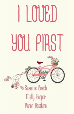 I Loved You First - Enoch, Suzanne; Harper, Molly; Hawkins, Karen