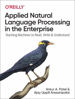 Applied Natural Language Processing in the Enterprise - Patel, Ankur; Arasanipalai, Ajay