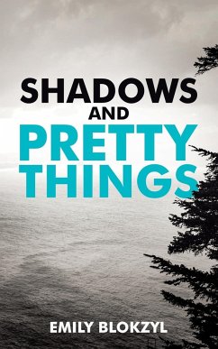 Shadows and Pretty Things - Blokzyl, Emily