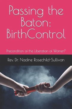 Passing the Baton: Birth Control - Precondition of the Liberation of Women* - Rosechild-Sullivan, N.