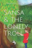 Sansa & the Lonely Troll