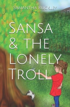 Sansa & the Lonely Troll - Buckley, Samantha