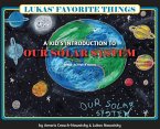 Lukas' Favorite Things: A Kid's Introduction to Our Solar System
