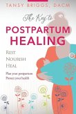 The Key to Postpartum Healing: Rest, Nourish, Heal