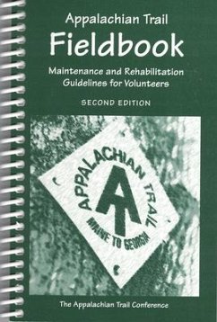 Appalachian Trail Fieldbook: Maintenance and Rehabilitation Guidelines for Volunteers - Sommerville, Morgan