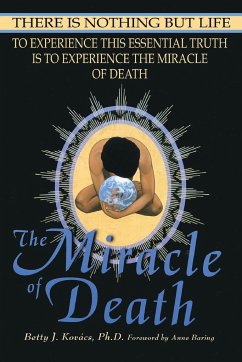 The Miracle of Death - Kovacs, Betty J.