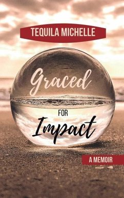 Graced for Impact - A Memoir - Michelle, Tequila