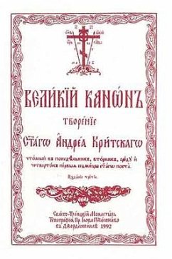 The Great Canon of Saint Andrew of Crete: Church Slavonic Edition - Holy Trinity Monastery