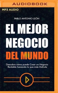 El Mejor Negocio del Mundo - León, Pablo Antonio