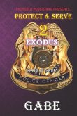 Protect & Serve 2: Exodus