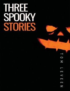 Three Spooky Stories - Leveen, Tom