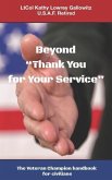 Beyond &quote;Thank You for Your Service: &quote; The Veteran Champion handbook for civilians