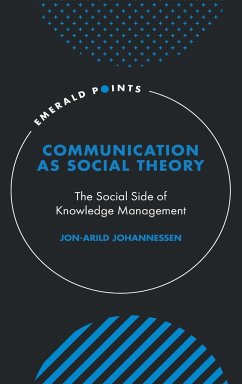 Communication as Social Theory - Johannessen, Jon-Arild (Kristiania University College, Norway)