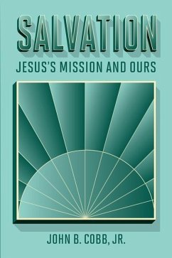 Salvation: Jesus's Mission and Ours - Cobb, John B.