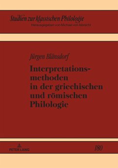 Interpretationsmethoden in der griechischen und römischen Philologie - Blänsdorf, Jürgen