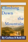 Climbing Down the Mountain