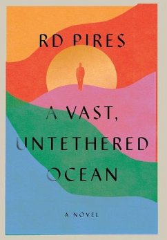 A Vast, Untethered Ocean - Pires, Rd