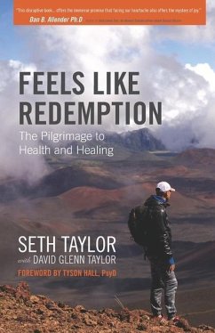 Feels Like Redemption: The Path to Health and Healing - Taylor, David Glenn; Taylor, Seth