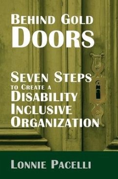 Behind Gold Doors-Seven Steps to Create a Disability Inclusive Organization - Pacelli, Lonnie