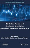 Statistical Topics and Stochastic Models for Dependent Data with Applications