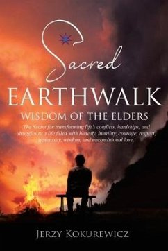 Sacred EarthWalk: Wisdom of the Elders - Kokurewicz, Jerzy