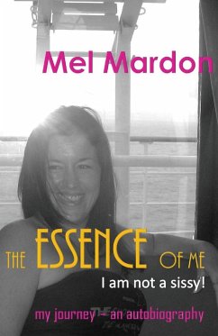 The Essence of me. I am not a sissy! - Mardon, Mel