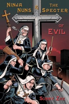 Ninja Nuns and the S.P.E.C.T.E.R. of Evil - Zae, Sonny