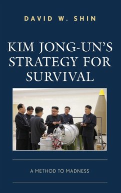 Kim Jong-un's Strategy for Survival - Shin, David W.