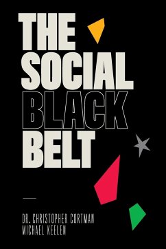 The Social Black Belt - Cortman, Christopher; Keelen, Michael