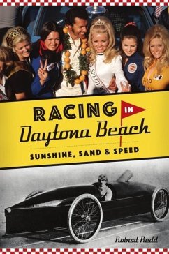 Racing in Daytona Beach: Sunshine, Sand and Speed - Redd, Robert