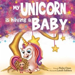 My Unicorn is having a Baby! - Oman, Hailee