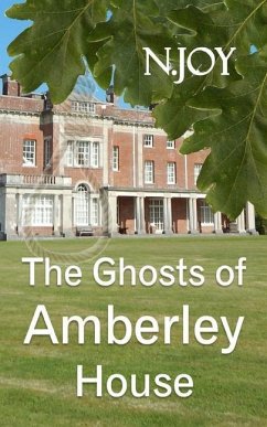 The Ghosts of Amberley House - Joy, N.