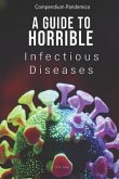 Compendium Pandemica: A Guide to Horrible Infectious Diseases