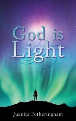 God is Light - Fotheringham, Juanita