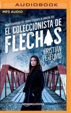 El Coleccionista de Flechas - Perfumo, Cristian