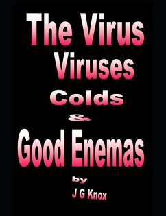 The Virus, Viruses, Colds & Good Enemas - Knox, J G