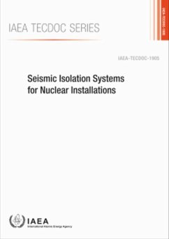 Seismic Isolation Systems for Nuclear Installations: IAEA Tecdoc No. 1905 - IAEA