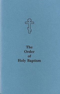 The Order of Holy Baptism - Holy Trinity Monastery