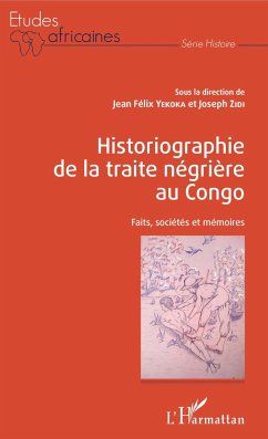 Historiographie de la traite négrière au Congo - Yekoka, Jean-Félix; Zidi, Joseph