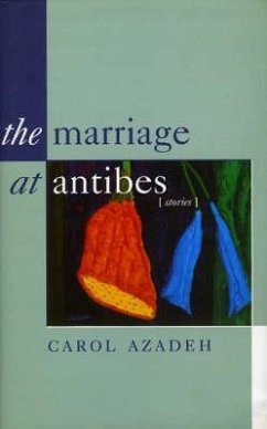The Marriage at Antibes - Azedah, Carol