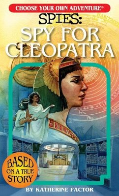 Choose Your Own Adventure Spies: Spy for Cleopatra - Factor, Katherine