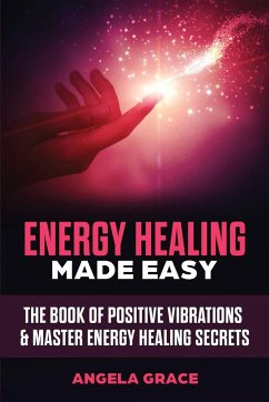 Energy Healing Made Easy - Grace, Angela