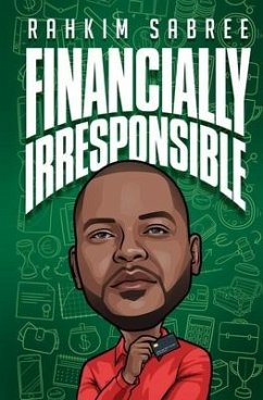 Financially Irresponsible - Sabree, Rahkim