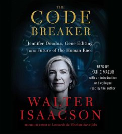 The Code Breaker: Jennifer Doudna, Gene Editing, and the Future of the Human Race - Isaacson, Walter