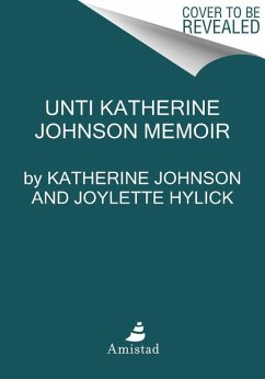 My Remarkable Journey - Johnson, Katherine;Hylick, Joylette;Moore, Katherine